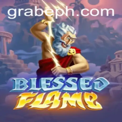Dive into the Epic Adventure of BlessedFlame: Unleashing the Power of 'Grabeph'